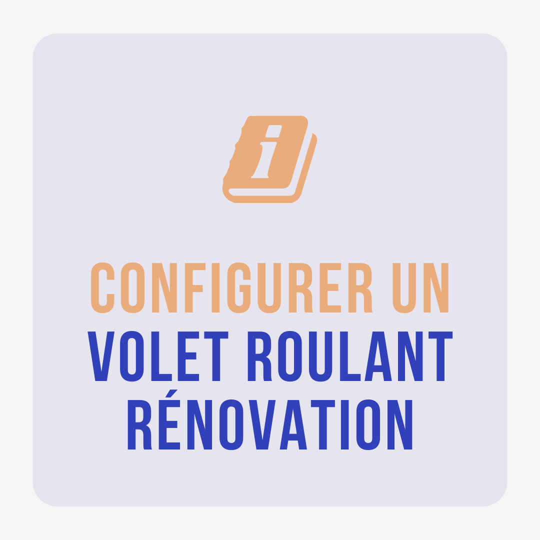 configurer volet roulant renovation